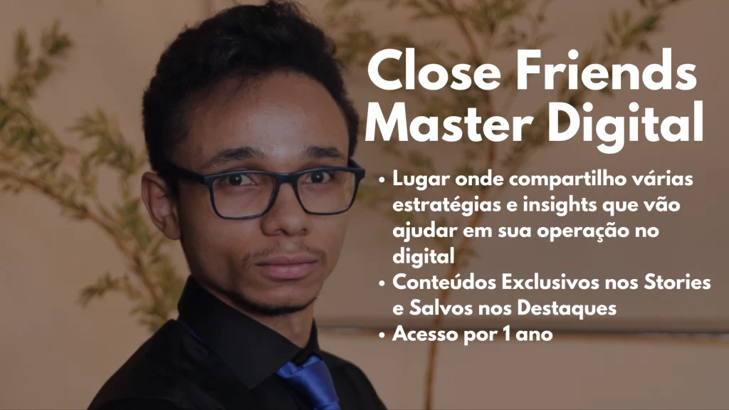 Close Friends Master Digital